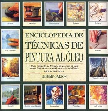 ENCICLOPEDIA DE TECNICAS PINTURA AL OLEO | 9788486673369 | GALTON | Llibres Parcir | Librería Parcir | Librería online de Manresa | Comprar libros en catalán y castellano online