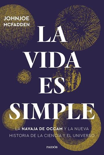 LA VIDA ES SIMPLE | 9788449339769 | MCFADDEN, JOHNJOE | Llibres Parcir | Llibreria Parcir | Llibreria online de Manresa | Comprar llibres en català i castellà online