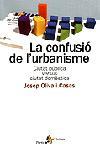 LA CONFUSIO DE L'URBANISME | 9788473067171 | OLIVA | Llibres Parcir | Llibreria Parcir | Llibreria online de Manresa | Comprar llibres en català i castellà online
