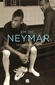 EM DIC NEYMAR | 9788466654463 | BETING, MAURO/MORE, IVAN | Llibres Parcir | Librería Parcir | Librería online de Manresa | Comprar libros en catalán y castellano online