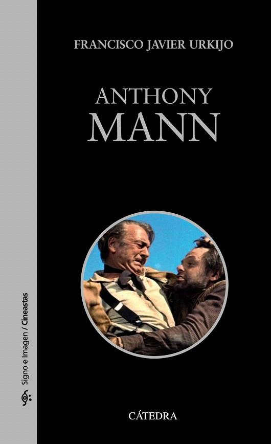 ANTHONY MANN | 9788437634067 | URKIJO, FRANCISCO JAVIER | Llibres Parcir | Llibreria Parcir | Llibreria online de Manresa | Comprar llibres en català i castellà online