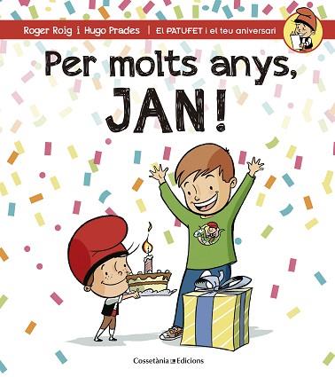PER MOLTS ANYS, JAN (PATUFET I EL TEU ANIVERSARI) | 9788490344255 | ROIG CÉSAR, ROGER | Llibres Parcir | Llibreria Parcir | Llibreria online de Manresa | Comprar llibres en català i castellà online