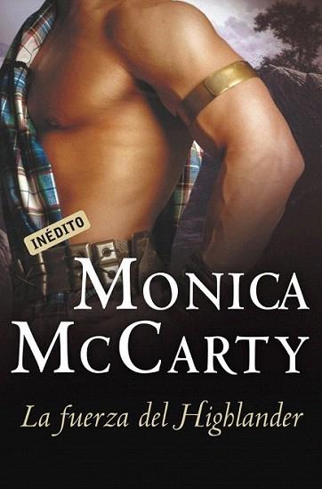 LA FUERZA DEL HIGHLANDER | 9788499081526 | MONICA MCCARTHY | Llibres Parcir | Llibreria Parcir | Llibreria online de Manresa | Comprar llibres en català i castellà online