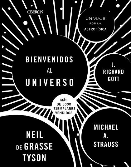 BIENVENIDOS AL UNIVERSO. NUEVA EDICIÓN | 9788441547438 | TYSON, NEIL DEGRASSE/STRAUSS, MICHAEL A./GOTT, RICHARD | Llibres Parcir | Librería Parcir | Librería online de Manresa | Comprar libros en catalán y castellano online