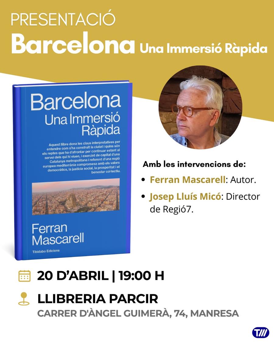 Presentació "Barcelona | Una immersió ràpida", de Ferran Mascarell. - Llibres Parcir | Llibreria Parcir | Llibreria online de Manresa | Comprar llibres en català i castellà online