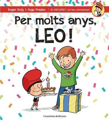 PER MOLTS ANYS, LEO! | 9788490346556 | ROIG CéSAR, ROGER | Llibres Parcir | Librería Parcir | Librería online de Manresa | Comprar libros en catalán y castellano online