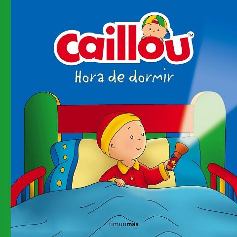 CAILLOU. HORA DE DORMIR | 9788408160212 | CHOUETTE PUBLISHING | Llibres Parcir | Librería Parcir | Librería online de Manresa | Comprar libros en catalán y castellano online