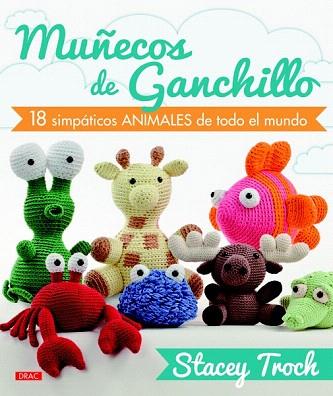 MUÑECOS DE GANCHILLO | 9788498743388 | TROCK, STACEY | Llibres Parcir | Librería Parcir | Librería online de Manresa | Comprar libros en catalán y castellano online