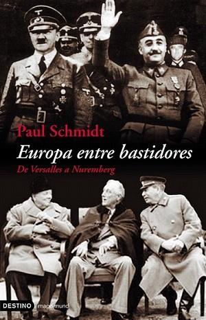 EUROPA ENTRE BASTIDORES DEL TRATADO DE VERSALLES AL JUICIO | 9788423337200 | PAUL SCHMIDT | Llibres Parcir | Librería Parcir | Librería online de Manresa | Comprar libros en catalán y castellano online