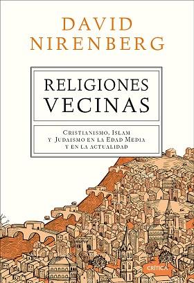 RELIGIONES VECINAS | 9788498929607 | DAVID NIRENBERG | Llibres Parcir | Librería Parcir | Librería online de Manresa | Comprar libros en catalán y castellano online