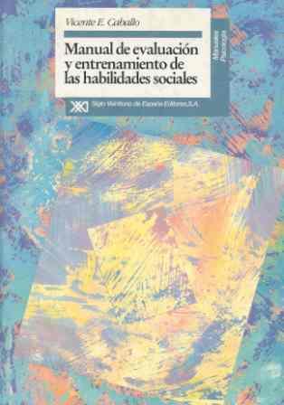 MANUAL DE EVALUACION Y ENTRENAMIENTO HABILIDADES SOCIALES | 9788432308086 | CABALLO | Llibres Parcir | Librería Parcir | Librería online de Manresa | Comprar libros en catalán y castellano online