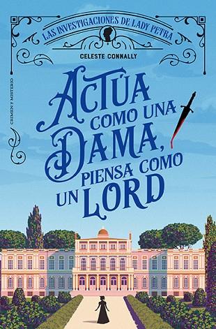 ACTÚA COMO UNA DAMA, PIENSA COMO UN LORD | 9788410206113 | CONNALLY, CELESTE | Llibres Parcir | Llibreria Parcir | Llibreria online de Manresa | Comprar llibres en català i castellà online