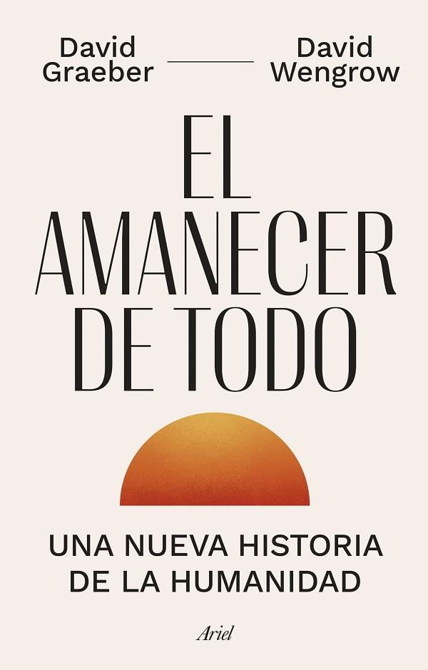 EL AMANECER DE TODO | 9788434435728 | GRAEBER, DAVID/WENGROW, DAVID | Llibres Parcir | Librería Parcir | Librería online de Manresa | Comprar libros en catalán y castellano online