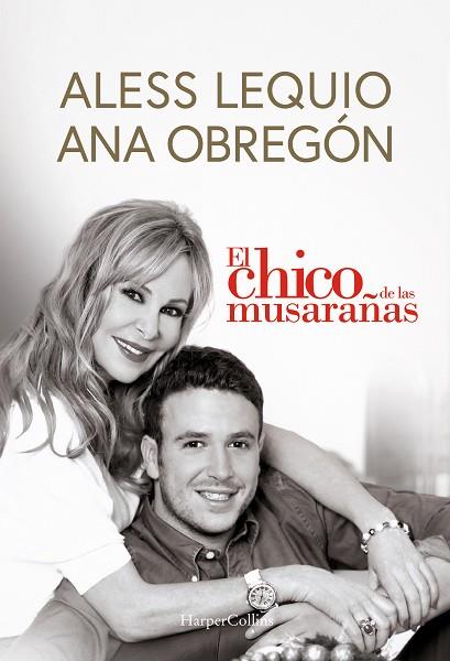 EL CHICO DE LAS MUSARAÑAS | 9788491399049 | OBREGÓN, ANA / LEQUIO, ALESS | Llibres Parcir | Llibreria Parcir | Llibreria online de Manresa | Comprar llibres en català i castellà online