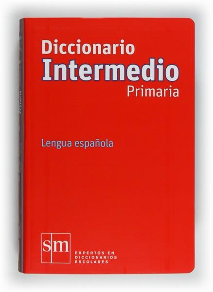 DICC.INTERMEDIO PRIMARIA 12 | 9788467541281 | Rodríguez Alonso, Manuel/de las Heras Fernández, Juan Antonio | Llibres Parcir | Librería Parcir | Librería online de Manresa | Comprar libros en catalán y castellano online