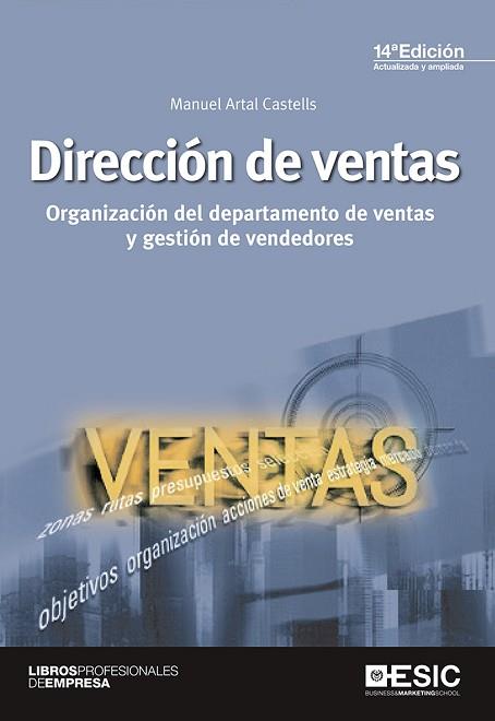 DIRECCIÓN DE VENTAS. ORGANIZACION DEL DEPARTAMENTO DE VENTAS Y GESTION DE VENDEDORES | 9788416701018 | ARTAL CASTELLS, MANUEL | Llibres Parcir | Librería Parcir | Librería online de Manresa | Comprar libros en catalán y castellano online