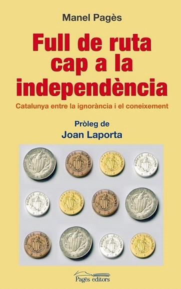 FULL DE RUTA CAP A LA INDEPENDENCIA | 9788497799423 | PAGES MANEL | Llibres Parcir | Llibreria Parcir | Llibreria online de Manresa | Comprar llibres en català i castellà online