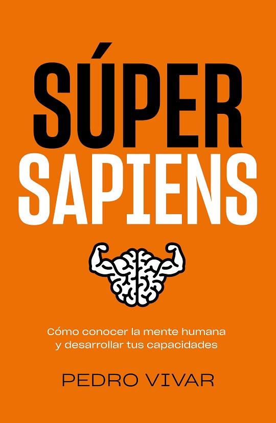 SÚPER SAPIENS | 9788418820298 | VIVAR, PEDRO | Llibres Parcir | Librería Parcir | Librería online de Manresa | Comprar libros en catalán y castellano online