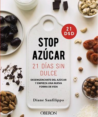 ¡STOP AZÚCAR! 21 DÍAS SIN DULCE | 9788441542679 | SANFILIPPO, DIANE | Llibres Parcir | Llibreria Parcir | Llibreria online de Manresa | Comprar llibres en català i castellà online