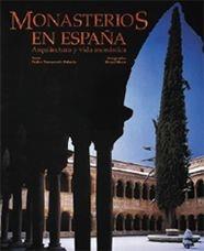 MONASTERIOS EN ESPAÐA ARQUITECTURA Y VIDA MONASTICA | 9788497852531 | NAVASCUES P MORA D | Llibres Parcir | Librería Parcir | Librería online de Manresa | Comprar libros en catalán y castellano online
