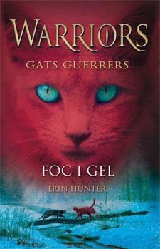 GATS GUERRERS (WARRIORS) 2 FOC I GEL | 9788424643805 | Hunter, Erin | Llibres Parcir | Librería Parcir | Librería online de Manresa | Comprar libros en catalán y castellano online