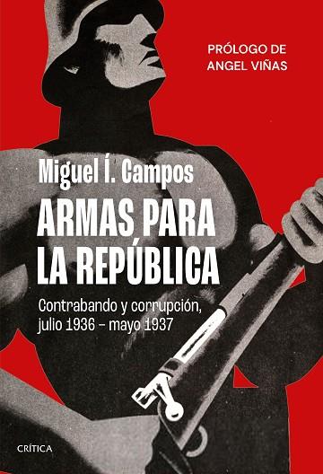 ARMAS PARA LA REPÚBLICA | 9788491993766 | Í. CAMPOS, MIGUEL | Llibres Parcir | Llibreria Parcir | Llibreria online de Manresa | Comprar llibres en català i castellà online