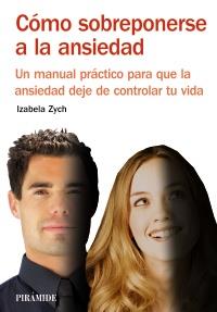 COMO SOBREPONERSE A LA ANSIEDAD un manual practico para que | 9788436825640 | IZABELA ZYCH | Llibres Parcir | Librería Parcir | Librería online de Manresa | Comprar libros en catalán y castellano online