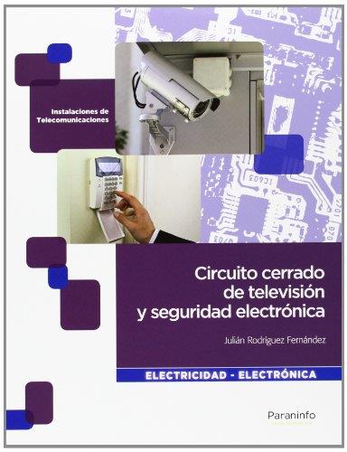 CIRCUITO CERRADO DE TELEVISIÓN Y SEGURIDAD ELECTRÓNICA | 9788497326698 | RODRÍGUEZ FERNÁNDEZ, JULIÁN | Llibres Parcir | Librería Parcir | Librería online de Manresa | Comprar libros en catalán y castellano online