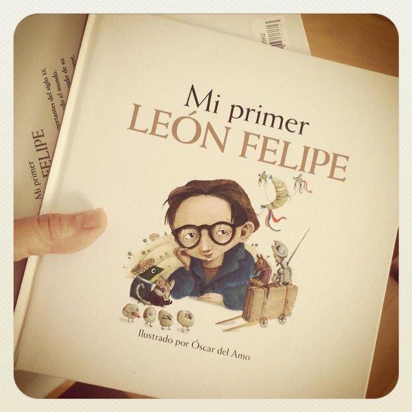 MI PRIMER LEÓN FELIPE | 9788416177776 | OSCAR DEL AMO/MARIANO VELOY | Llibres Parcir | Librería Parcir | Librería online de Manresa | Comprar libros en catalán y castellano online