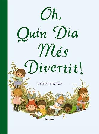 OH QUIN DIA MES DIVERTIT | 9788426138316 | FUJIKAWA GYO | Llibres Parcir | Llibreria Parcir | Llibreria online de Manresa | Comprar llibres en català i castellà online