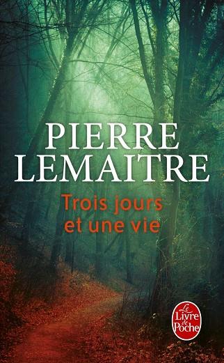 TROIS JOURS ET UNE VIE | 9782253070825 | LEMAITRE, PIERRE | Llibres Parcir | Librería Parcir | Librería online de Manresa | Comprar libros en catalán y castellano online