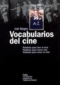 VOCABULARIOS DEL CINE paidos | 9788449316975 | JOEL MAGNY | Llibres Parcir | Librería Parcir | Librería online de Manresa | Comprar libros en catalán y castellano online
