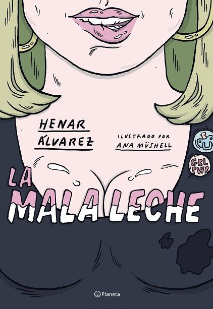 LA MALA LECHE | 9788408234562 | ÁLVAREZ, HENAR / MÜSHELL, ANA | Llibres Parcir | Librería Parcir | Librería online de Manresa | Comprar libros en catalán y castellano online
