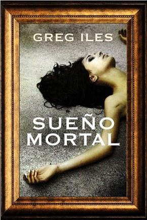 SUEÐO MORTAL | 9788492682591 | ILES GREG | Llibres Parcir | Librería Parcir | Librería online de Manresa | Comprar libros en catalán y castellano online