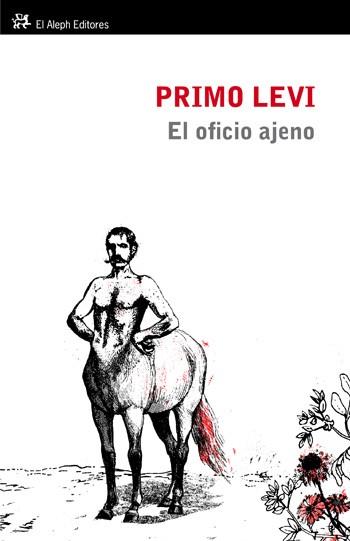 EL OFICIO AGENO | 9788476699928 | LEVI PRIMO | Llibres Parcir | Librería Parcir | Librería online de Manresa | Comprar libros en catalán y castellano online