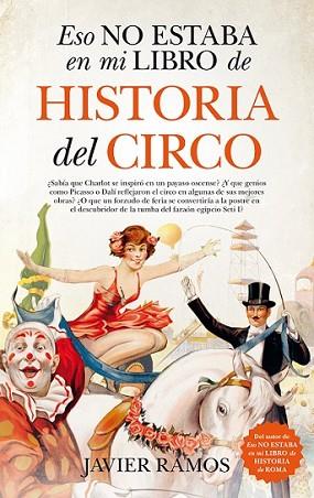 ESO NO ESTABA...HIST. DEL CIRCO | 9788417558062 | RAMOS, JAVIER | Llibres Parcir | Llibreria Parcir | Llibreria online de Manresa | Comprar llibres en català i castellà online