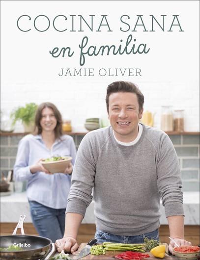 COCINA SANA EN FAMILIA | 9788416449569 | OLIVER, JAMIE | Llibres Parcir | Llibreria Parcir | Llibreria online de Manresa | Comprar llibres en català i castellà online
