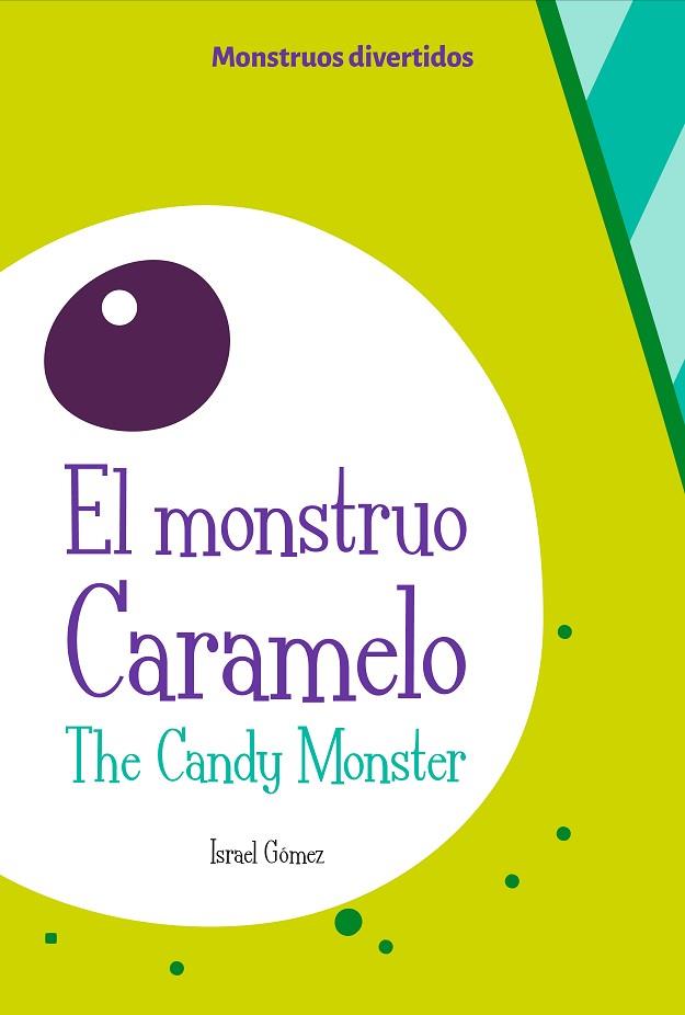 EL MONSTRUO CARAMELO / THE CANDY MONSTER | 9788461765225 | GÓMEZ MARTÍNEZ, ISRAEL | Llibres Parcir | Librería Parcir | Librería online de Manresa | Comprar libros en catalán y castellano online