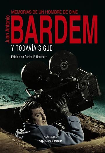 Y TODAVÍA SIGUE | 9788437644301 | BARDEM MUÑOZ, JUAN ANTONIO | Llibres Parcir | Librería Parcir | Librería online de Manresa | Comprar libros en catalán y castellano online