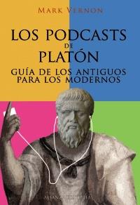 LOS PODCASTS DE PLATON | 9788420653037 | VERNON MARK | Llibres Parcir | Librería Parcir | Librería online de Manresa | Comprar libros en catalán y castellano online