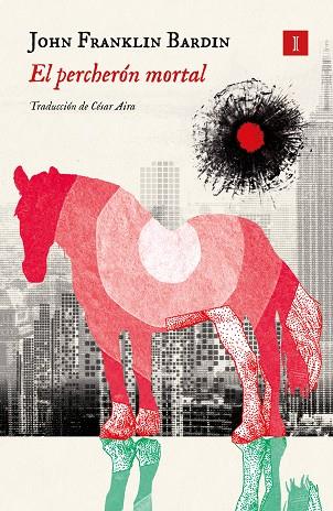 EL PERCHERÓN MORTAL | 9788419581587 | BARDIN, JOHN FRANKLIN | Llibres Parcir | Librería Parcir | Librería online de Manresa | Comprar libros en catalán y castellano online