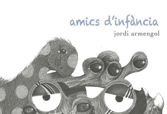 AMICS D'INFÀNCIA | 9788494243141 | ARMENGOL ROURA, JORDI | Llibres Parcir | Llibreria Parcir | Llibreria online de Manresa | Comprar llibres en català i castellà online