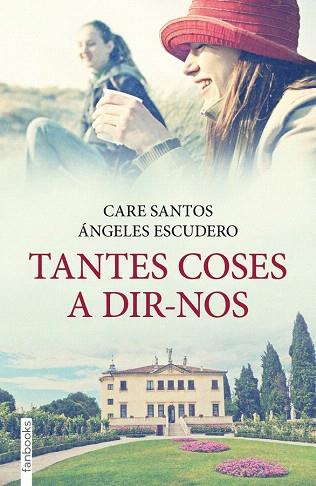 TANTES COSES A DIR-NOS | 9788415745235 | CARE SANTOS | Llibres Parcir | Llibreria Parcir | Llibreria online de Manresa | Comprar llibres en català i castellà online