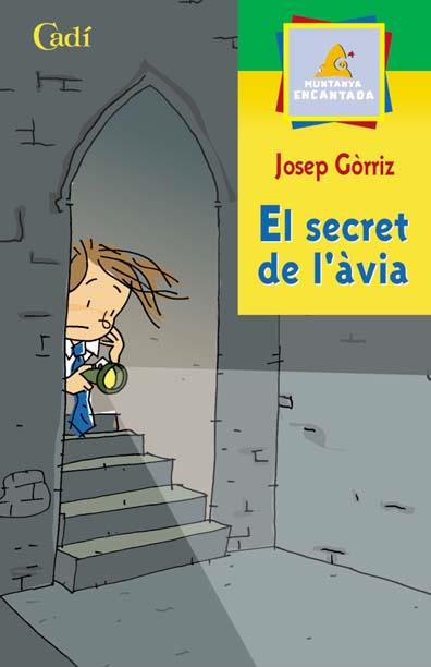 EL SECRET DE L'AVIA munt encantada | 9788447411115 | GORRIZ | Llibres Parcir | Librería Parcir | Librería online de Manresa | Comprar libros en catalán y castellano online