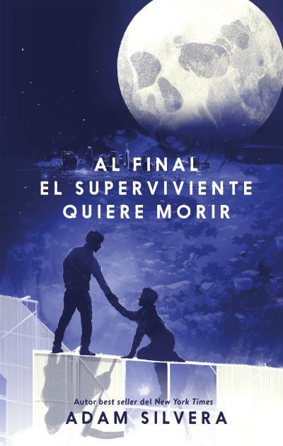 AL FINAL EL SUPERVIVIENTE QUIERE MORIR | 9788410239500 | SILVERA, ADAM | Llibres Parcir | Llibreria Parcir | Llibreria online de Manresa | Comprar llibres en català i castellà online