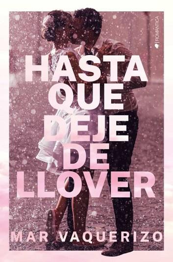 HASTA QUE DEJE DE LLOVER | 9788418539435 | MAR VAQUERIZO | Llibres Parcir | Librería Parcir | Librería online de Manresa | Comprar libros en catalán y castellano online