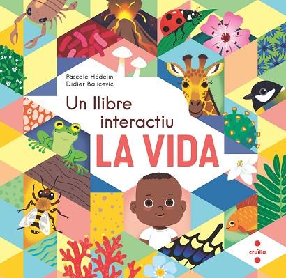 C- LA VIDA. UN LLIBRE INTERACTIU | 9788466154864 | HÉDELIN, PASCALE | Llibres Parcir | Librería Parcir | Librería online de Manresa | Comprar libros en catalán y castellano online