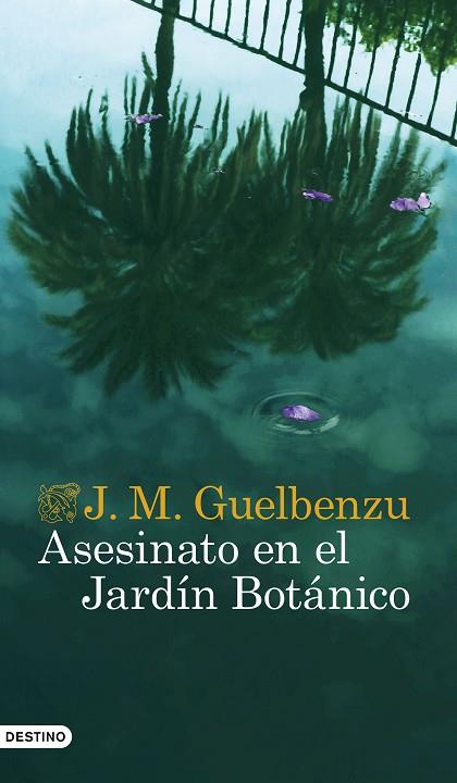 ASESINATO EN EL JARDÍN BOTÁNICO | 9788423361687 | GUELBENZU, J. M. | Llibres Parcir | Librería Parcir | Librería online de Manresa | Comprar libros en catalán y castellano online