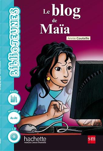 LE BLOG DE MAÏA | 9788467583656 | COUTELLE, ANNIE | Llibres Parcir | Librería Parcir | Librería online de Manresa | Comprar libros en catalán y castellano online