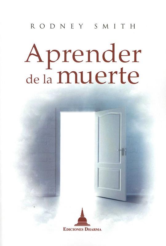 APRENDER DE LA MUERTE | 9788496478893 | SMITH, RODNEY | Llibres Parcir | Librería Parcir | Librería online de Manresa | Comprar libros en catalán y castellano online
